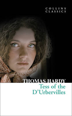 Tess of the D'Urbervilles (Collins Classics)