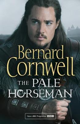 The Pale Horseman (The Last Kingdom Series, Book 2)