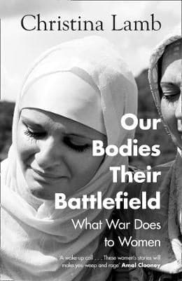 Our Bodies, Their Battlefield: What War Does to Women