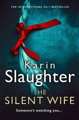 The Silent Wife (The Will Trent Series, Book 10)