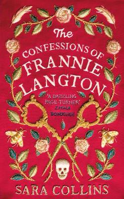 The Confessions of Frannie Langton: The Costa Book Awards First Novel Winner 2019